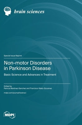 Non-motor Disorders in Parkinson Disease: Basic Science and Advances in Treatment by Martinez-Sanchez, Patricia