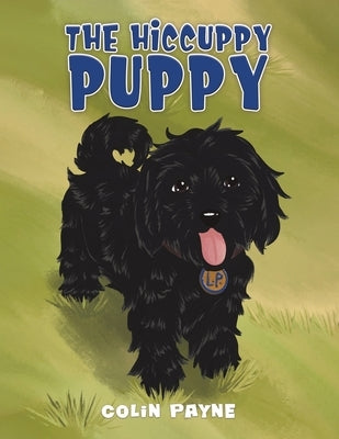 The Hiccuppy Puppy by Payne, Colin