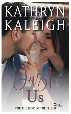 Just Us by Kaleigh, Kathryn