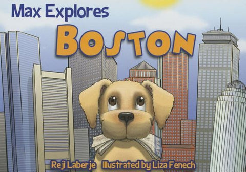 Max Explores Boston by Laberje, Reji