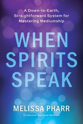 When Spirits Speak by Pharr, Melissa