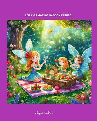 Leila's Amazing Garden Fairies by Dahl, Margaret Ann