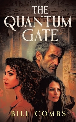 The Quantum Gate by Combs, Bill