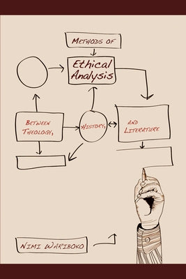 Methods of Ethical Analysis by Wariboko, Nimi
