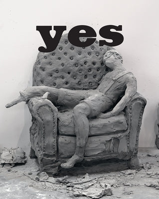 Urs Fischer: Yes by Fischer, Urs
