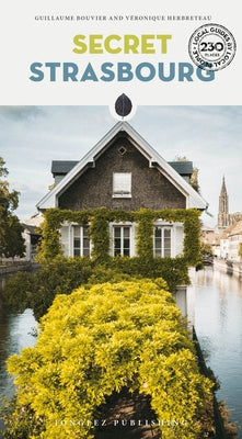 Secret Strasbourg by Bouvier, Guillaume