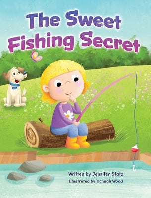 The Sweet Fishing Secret by Statz, Jennifer