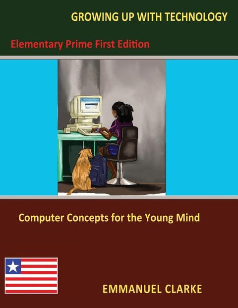 Growing Up With Technology by Clarke, Emmanuel