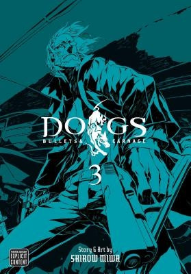 Dogs, Vol. 3: Bullets & Carnage by Miwa, Shirow