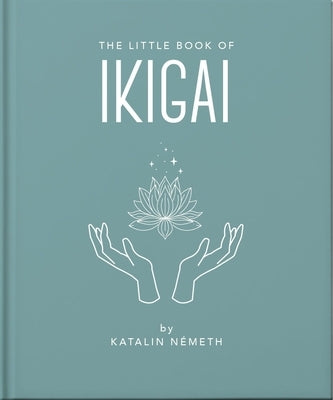 The Little Book of Ikigai by Orange Hippo!