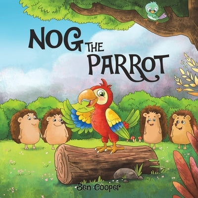 Nog The Parrot by Cooper, Ben