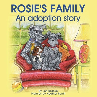 Rosie's Family; An adoption story by Rosove, Lori
