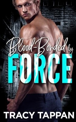 Blood-Bonded by Force by Tappan, Tracy