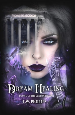 Dream Healing by Phillips, L. W.