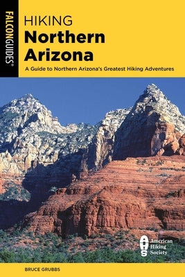 Hiking Northern Arizona by Grubbs, Bruce