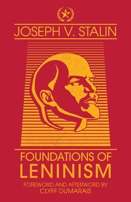 Foundations of Leninism by Stalin, Joseph V.