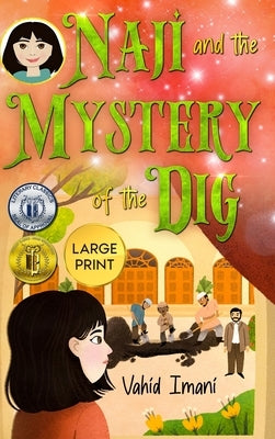 NAji and the Mystery of the Dig, Large Print by Imani, Vahid