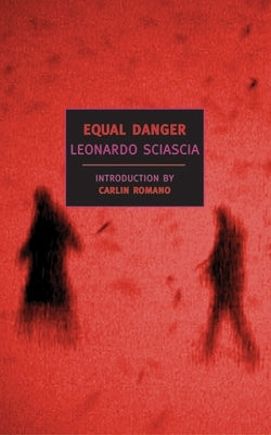Equal Danger by Sciascia, Leonardo