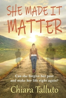 She Made It Matter by Talluto, Chiara