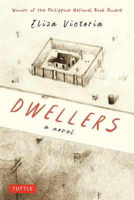 Dwellers: A Novel: Winner of the Philippine National Book Award by Victoria