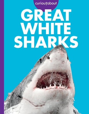 Curious about Great White Sharks by Davies, Monika