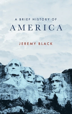 A Brief History of America by Black, Jeremy