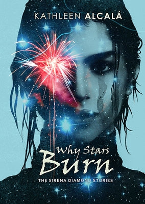 Why Stars Burn by AlcalÃ¡, Kathleen