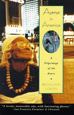 Aama in America: A Pilgrimage of the Heart by Coburn, Broughton