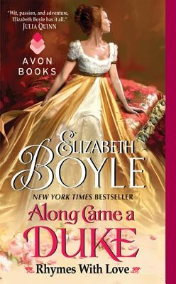 Along Came a Duke: Rhymes with Love by Boyle, Elizabeth