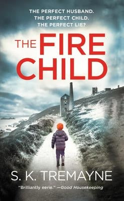 The Fire Child by Tremayne, S. K.