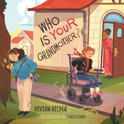 Who is YOUR Grandmother? by Hilder, Vivian