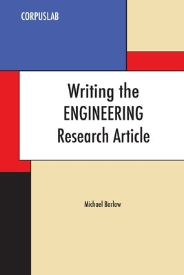 Writing the Engineering Research Article by Barlow, Michael