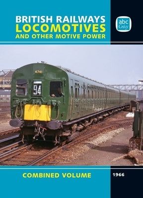 ABC British Railways Locomotives 1966 Combined Volume by Crecy Publishing