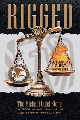 Rigged: The Michael Quiel Story by Quiel, Michael