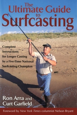 The Ultimate Guide to Surfcasting by Arra, Ron
