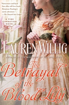 The Betrayal of the Blood Lily by Willig, Lauren