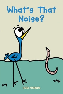 What's That Noise? by Marqua, Heidi