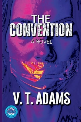 The Convention by Adams, Violet T.