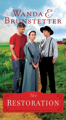 The Restoration: Volume 3 by Brunstetter, Wanda E.