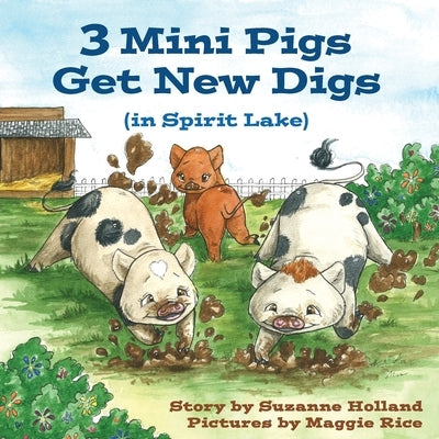 3 Mini Pigs Get New Digs In Spirit Lake by Holland, Suzanne