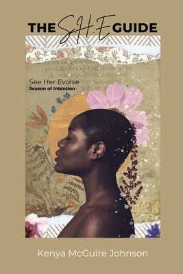 The S.H.E. Guide: Season of Intention by McGuire Johnson, Kenya