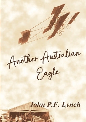 Another Australian Eagle by Lynch, John P. F.
