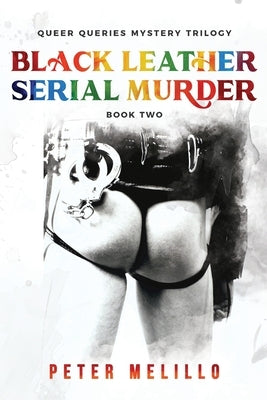Black Leather Serial Murder by Melillo, Peter