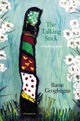 The Talking Stick: O Pookering Kosh by Geoghegan, Raine