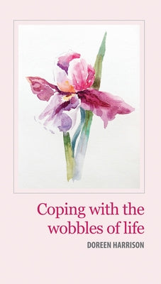 Coping With the Wobbles of Life by Harrison, Doreen