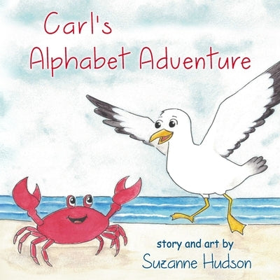 Carl's Alphabet Adventure by Hudson, Suzanne