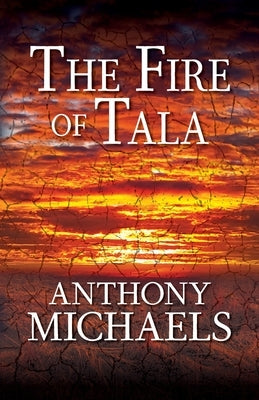 The Fire of Tala by Michaels, Anthony
