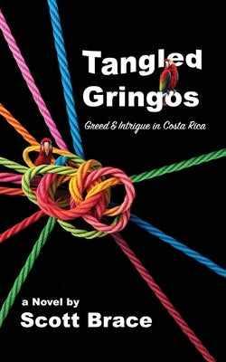Tangled Gringos by Brace, Scott