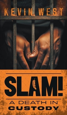 Slam!: A Death in Custody by West, Kevin