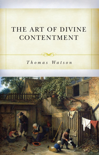 The Art of Divine Contentment by Watson, Thomas